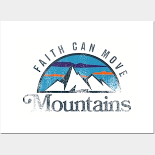 Faith Moves Mountains Posters and Art